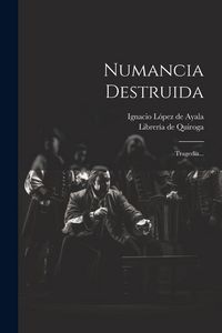 Produktbild: Numancia Destruida: Tragedia...