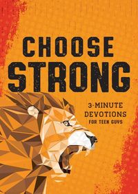 Produktbild: Choose Strong: 3-Minute Devotions for Teen Guys