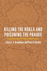 Produktbild: Killing the Koala and Poisoning the Prairie