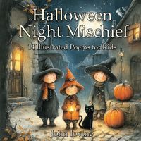 Produktbild: Halloween Night Mischief - 14 Illustrated Poems for Kids