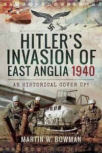 Produktbild: Hitler's Invasion of East Anglia, 1940