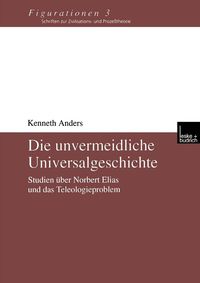Produktbild: Die unvermeidliche Universalgeschichte