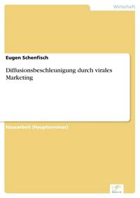 Produktbild: Diffusionsbeschleunigung durch virales Marketing