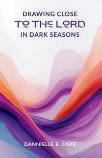 Produktbild: Drawing Close to the Lord in Dark Seasons
