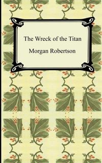 Produktbild: The Wreck of the Titan, or Futility