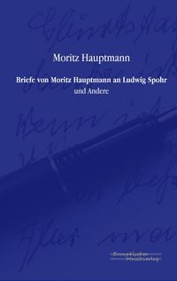 Produktbild: Briefe von Moritz Hauptmann an Ludwig Spohr