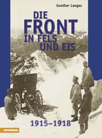 Bild vom Artikel Die Front in Fels und Eis vom Autor Gunther Langes