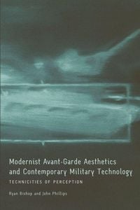 Produktbild: Modernist Avant-Garde Aesthetics and Contemporary Military Technology