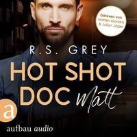 Bild vom Artikel Hot Shot Doc - Matt vom Autor R.S. Grey