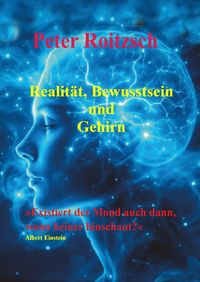 Produktbild: Realit&auml;t, Bewusstsein und Gehirn