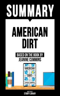 Produktbild: Summary: American Dirt - Based On The Book By Jeanine Cummins