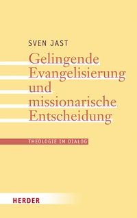 Produktbild: Gelingende Evangelisierung und missionarische Entscheidung