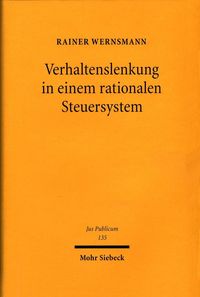 Bild vom Artikel Verhaltenslenkung in einem rationalen Steuersystem vom Autor Rainer Wernsmann