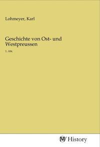 Produktbild: Geschichte von Ost- und Westpreussen