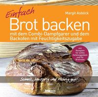 Bild vom Artikel Einfach Brot backen vom Autor Margit Asböck