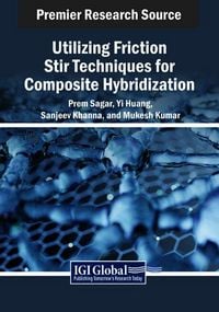 Produktbild: Utilizing Friction Stir Techniques for Composite Hybridization