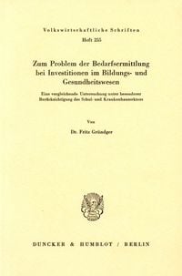 Produktbild: Zum Problem der Bedarfsermittlung bei Investitionen im Bildungs- und Gesundheitswesen.