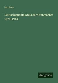 Produktbild: Deutschland im Kreis der Gro&szlig;m&auml;chte 1871-1914