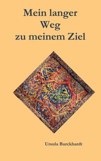 Produktbild: Mein langer Weg zu meinem Ziel