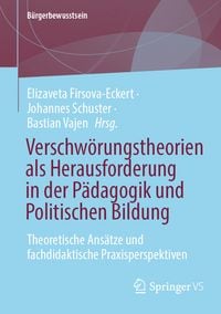 Produktbild: Verschw&ouml;rungstheorien als Herausforderung in der P&auml;dagogik und Politischen Bildung