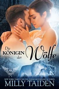 Produktbild: Die K&ouml;nigin der W&ouml;lfe (paranormale Datingagentur, #21)