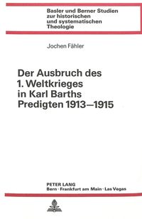 Produktbild: Der Ausbruch des 1. Weltkrieges in Karl Barths Predigten 1913-1915