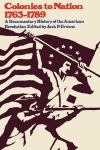 Produktbild: Colonies to Nation, 1763-1789