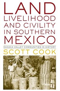 Produktbild: Land, Livelihood, and Civility in Southern Mexico