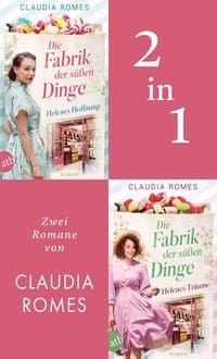 Produktbild: Die Fabrik der s&uuml;&szlig;en Dinge - Helenes Hoffnung & Helenes Tr&auml;ume