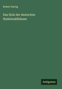 Produktbild: Das Holz der deutschen Nadelwaldb&auml;ume