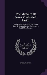 Produktbild: The Miracles Of Jesus Vindicated. Part Ii.