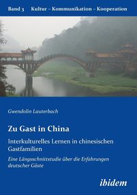 Bild vom Artikel Zu Gast in China. Interkulturelles Lernen in chinesischen Gastfamilien vom Autor Gwendolin Lauterbach