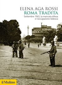 Produktbild: Roma tradita. Settembre 1943, la mancata difesa e l'occupazione tedesca