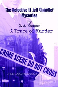 Produktbild: A Trace of Murder (The Detective Lt Jeff Chandler Mysteries, #7)