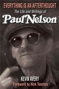Produktbild: Everything Is an Afterthought: The Life and Writings of Paul Nelson