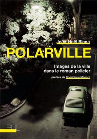 Produktbild: Polarville : Images de la ville dans le roman policier