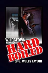 Produktbild: Wildclown Hard-Boiled (The Wildclown Mysteries, #2)