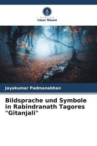 Produktbild: Bildsprache und Symbole in Rabindranath Tagores "Gitanjali"