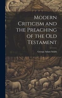 Produktbild: Modern Criticism and the Preaching of the Old Testament