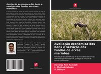 Produktbild: Avalia&ccedil;&atilde;o econ&oacute;mica dos bens e servi&ccedil;os dos fundos de ervas marinhas