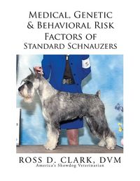 Produktbild: Medical, Genetic & Behavioral Risk Factors of Standard Schnauzers