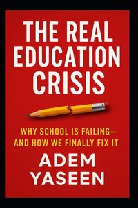 Produktbild: The Real Education Crisis