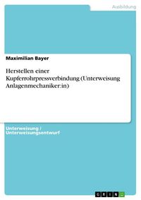 Produktbild: Herstellen einer Kupferrohrpressverbindung (Unterweisung Anlagenmechaniker:in)