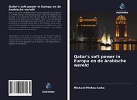 Produktbild: Qatar's soft power in Europa en de Arabische wereld