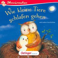 Produktbild: Wie kleine Tiere schlafen gehen und andere Geschichten