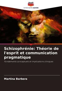 Produktbild: Schizophr&eacute;nie: Th&eacute;orie de l'esprit et communication pragmatique