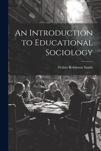 Produktbild: An Introduction to Educational Sociology