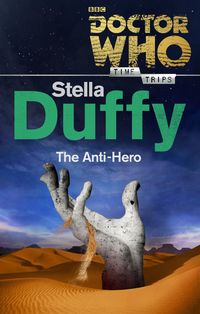 Produktbild: Doctor Who: The Anti-Hero (Time Trips)