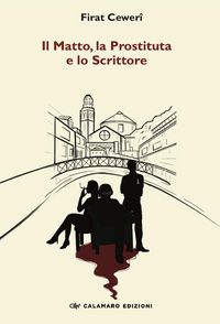 Produktbild: Il matto, la prostituta e lo scrittore