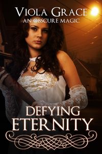 Produktbild: Defying Eternity (An Obscure Magic, #5)